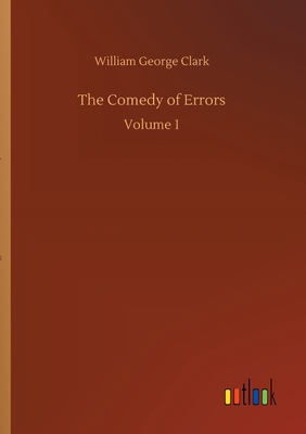 The Comedy of Errors: Volume 1 3752422998 Book Cover