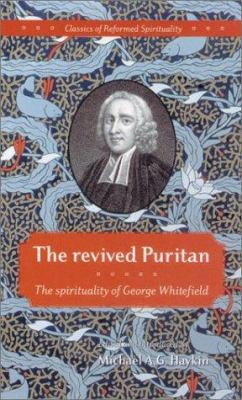 The Revived Puritan: The Spirituality of George... 1894400062 Book Cover