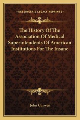 The History Of The Association Of Medical Super... 1163228516 Book Cover