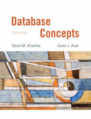 Database Concepts (6th Edition) 0132742926 Book Cover