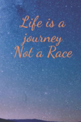 Life is a journey not a race 1692174495 Book Cover