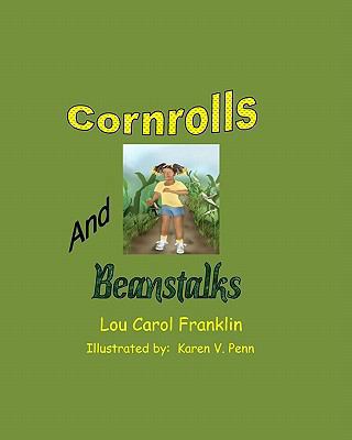 Corn Rolls and Beanstalks 1448622115 Book Cover