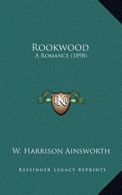 Rookwood: A Romance (1898) 1164407333 Book Cover