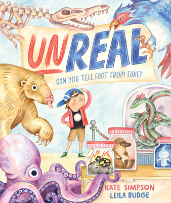 Unreal: Can You Tell Fact from Fake? 1834020131 Book Cover