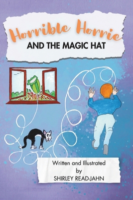 Horrible Horrie AND THE MAGIC HAT B0D9FJFMLD Book Cover