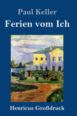 Ferien vom Ich (Großdruck) [German] 3847843532 Book Cover