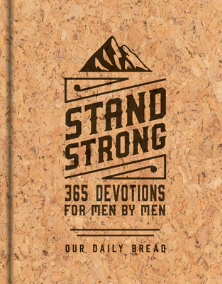 Stand Strong: 365 Devotions for Men by Men: Del... 1640700730 Book Cover