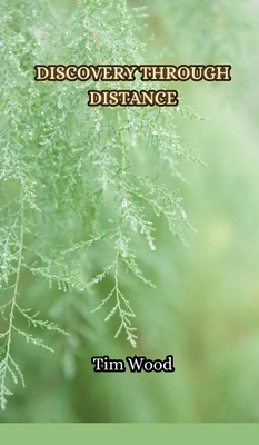 Discovery Through Distance 9916854793 Book Cover