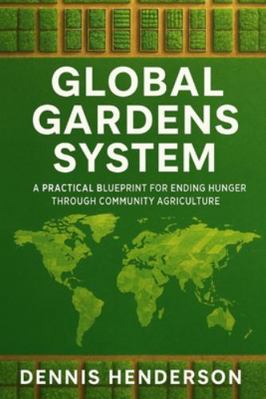 Global Gardens System: A Practical Blueprint fo... B0G48JFBTR Book Cover