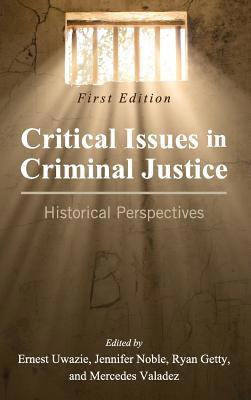 Critical Issues in Criminal Justice: Historical... 1516587774 Book Cover