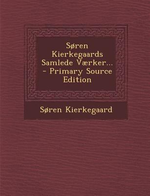 Soren Kierkegaards Samlede Vaerker... [Danish] 1294676814 Book Cover