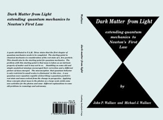 Dark Matter from Light: extending quantum mecha... 0615518397 Book Cover