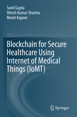 Blockchain for Secure Healthcare Using Internet... 3031188985 Book Cover