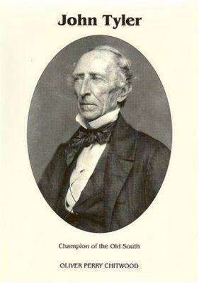 John Tyler : Champion of the Old South B07HCQKXXC Book Cover