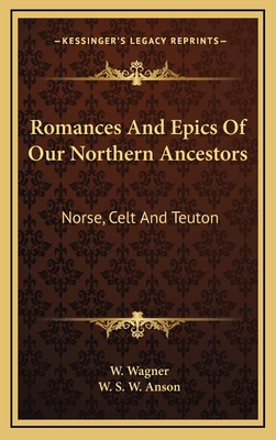 Romances and Epics of Our Northern Ancestors: N... 1163521337 Book Cover