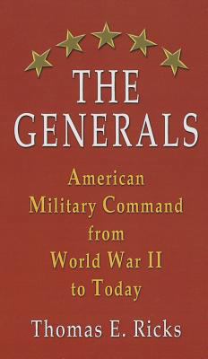 The Generals: American Military Command from Wo... [Large Print] 1410454703 Book Cover