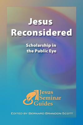 Jesus Reconsidered: Scholarship in the Public Eye 1598150022 Book Cover