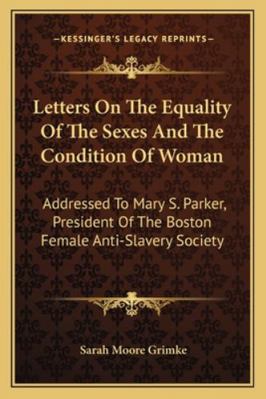 Letters On The Equality Of The Sexes And The Co... 1163081450 Book Cover