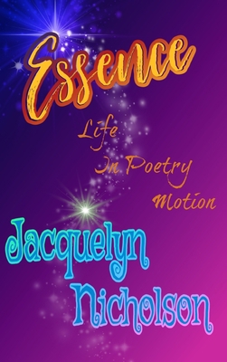 Essence: Life In Poetry Motion 1006419942 Book Cover