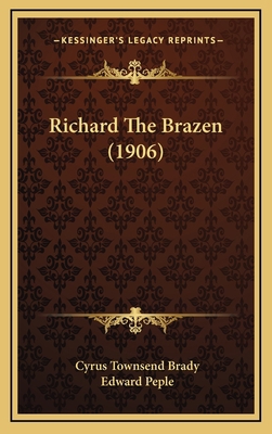 Richard The Brazen (1906) 1167120922 Book Cover