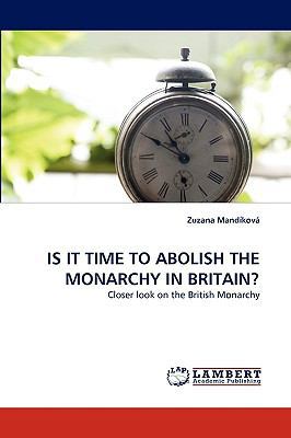 Is It Time to Abolish the Monarchy in Britain? 3838366948 Book Cover