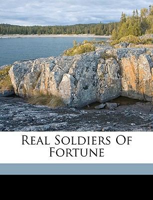 Real Soldiers of Fortune 1149521503 Book Cover