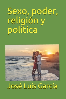 Sexo, poder, religión y política [Spanish] 179502027X Book Cover