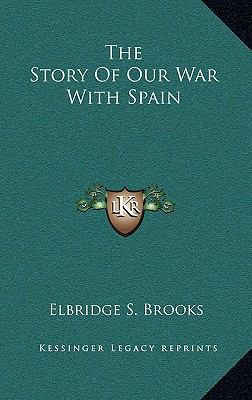 The Story of Our War with Spain 1163437107 Book Cover