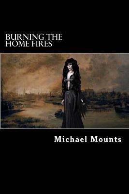 Burning the Home Fires 1503243702 Book Cover