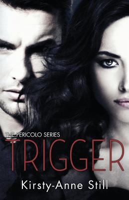 Trigger: The Pericolo Series 1519376693 Book Cover