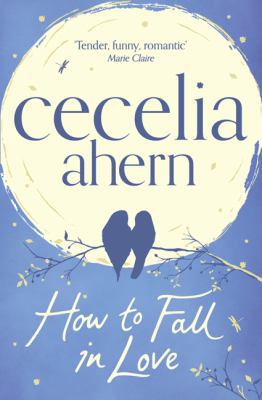How to Fall in Love: An inspiring, feel-good ro... 0007481586 Book Cover