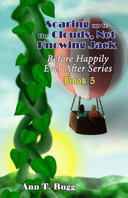 Soaring Up to the Clouds, Not Knowing Jack (Bef... 1493689339 Book Cover
