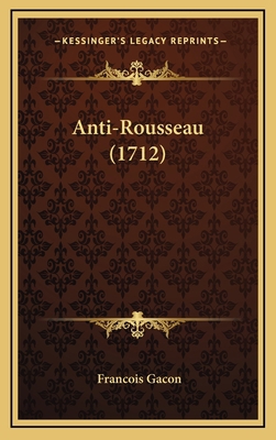 Anti-Rousseau (1712) [French] 1166002160 Book Cover