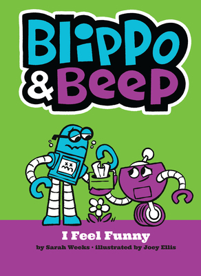 Blippo and Beep: I Feel Funny 059322700X Book Cover