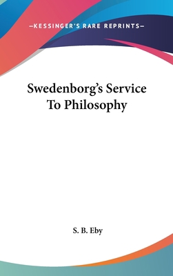 Swedenborg's Service to Philosophy 1161618376 Book Cover