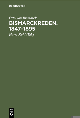 Bismarckreden. 1847-1895 [German] 3111223418 Book Cover