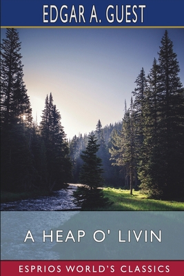 A Heap o' Livin (Esprios Classics) B09VF2FT7P Book Cover