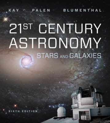 21st Century Astronomy: Stars & Galaxies 0393675599 Book Cover