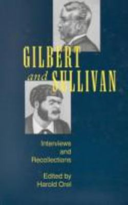 Gilbert and Sullivan: Interviews and Recollections 0877454760 Book Cover
