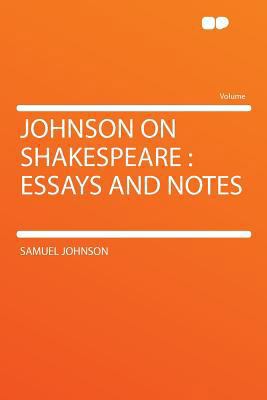 Johnson on Shakespeare: Essays and Notes (HardP... 1290198683 Book Cover