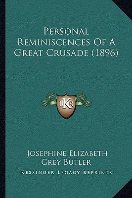 Personal Reminiscences Of A Great Crusade (1896) 1164939270 Book Cover