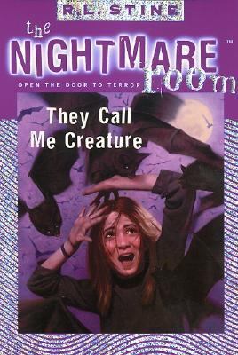 They Call Me Creature (The Nightmare Room, #6) 006440904X Book Cover