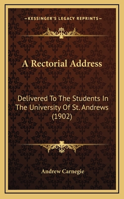 A Rectorial Address: Delivered To The Students ... 1168728312 Book Cover