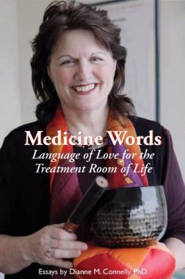 Medicine Words: Language of Love for the Treatm... 0912381078 Book Cover
