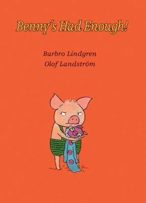 Benny's Had Enough! 1417777257 Book Cover