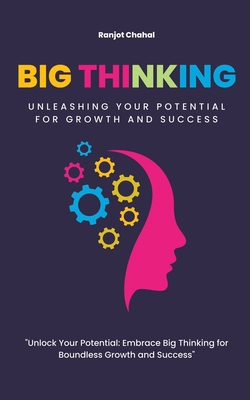 Big Thinking: Unleashing Your Potential for Gro... B0CDQ3MSHQ Book Cover