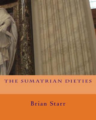 The Sumatrian Dieties 1724968203 Book Cover