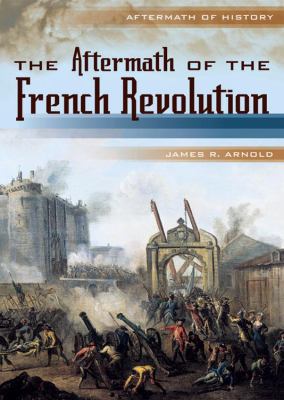 The Aftermath of the French Revolution 0822575981 Book Cover