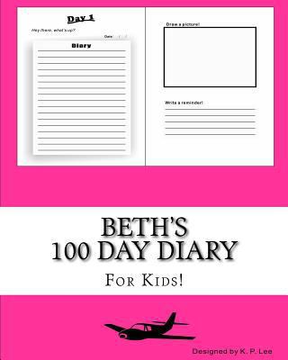 Beth's 100 Day Diary 1519445687 Book Cover