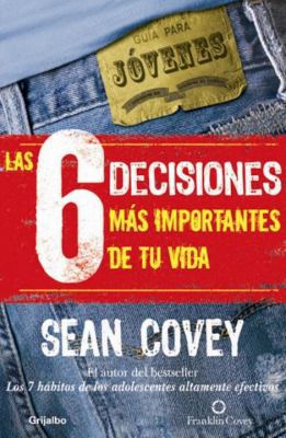 Las 6 Decisiones Mas Importantes De Tu Vida / T... [Spanish] 0307391620 Book Cover